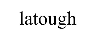 LATOUGH
