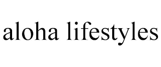 ALOHA LIFESTYLES