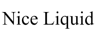 NICE LIQUID