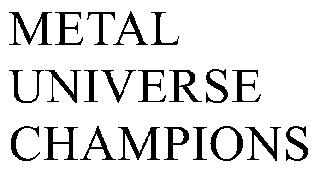 METAL UNIVERSE CHAMPIONS