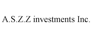 A.S.Z.Z INVESTMENTS INC.