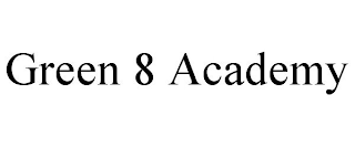 GREEN 8 ACADEMY