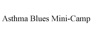 ASTHMA BLUES MINI-CAMP
