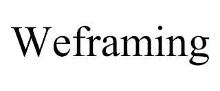 WEFRAMING