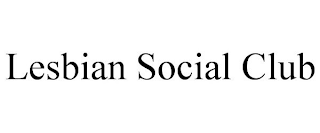 LESBIAN SOCIAL CLUB