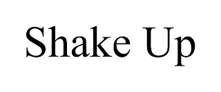 SHAKE UP