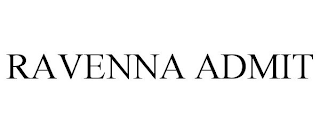 RAVENNA ADMIT