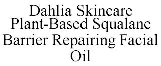 DAHLIA SKINCARE PLANT-BASED SQUALANE BARRIER REPAIRING FACIAL OIL