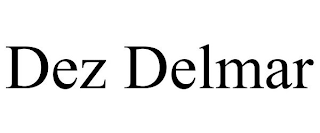 DEZ DELMAR