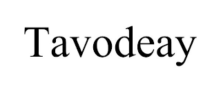 TAVODEAY