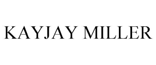 KAYJAY MILLER