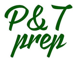 P&T PREP