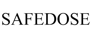 SAFEDOSE