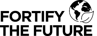 FORTIFY THE FUTURE