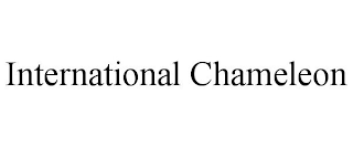 INTERNATIONAL CHAMELEON