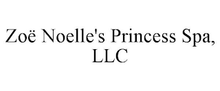 ZOË NOELLE'S PRINCESS SPA, LLC