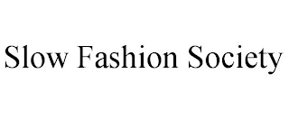 SLOW FASHION SOCIETY
