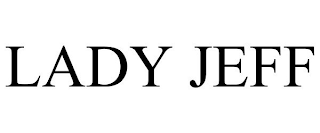 LADY JEFF