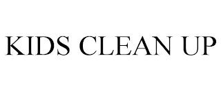 KIDS CLEAN UP