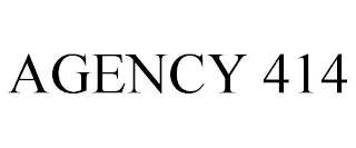 AGENCY 414