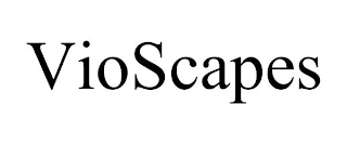 VIOSCAPES