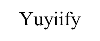 YUYIIFY