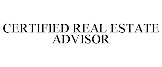 CERTIFIED REAL ESTATE ADVISOR