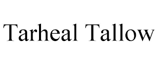 TARHEAL TALLOW