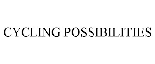 CYCLING POSSIBILITIES