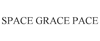 SPACE GRACE PACE