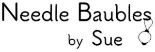 NEEDLE BAUBLES BY SUE
