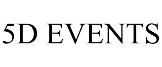 5D EVENTS