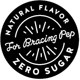 FOR BRACING PEP NATURAL FLAVOR ZERO SUGAR