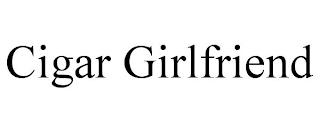 CIGAR GIRLFRIEND