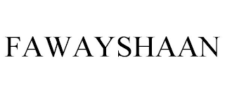 FAWAYSHAAN