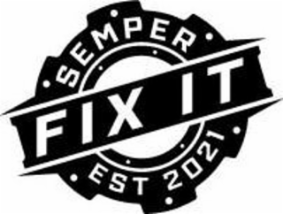 SEMPER FIX IT EST 2021