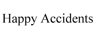 HAPPY ACCIDENTS