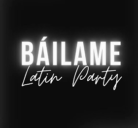 BÁILAME LATIN PARTY