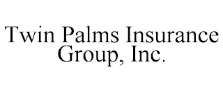 TWIN PALMS INSURANCE GROUP, INC.