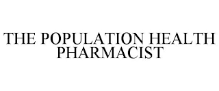 THE POPULATION HEALTH PHARMACIST