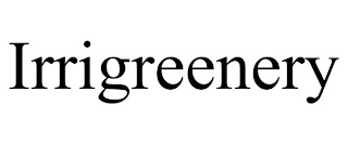 IRRIGREENERY