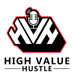HVH HIGH VALUE HUSTLE