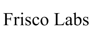 FRISCO LABS