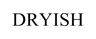 DRYISH