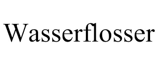 WASSERFLOSSER