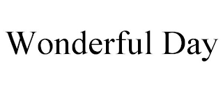 WONDERFUL DAY