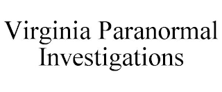 VIRGINIA PARANORMAL INVESTIGATIONS