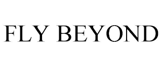 FLY BEYOND