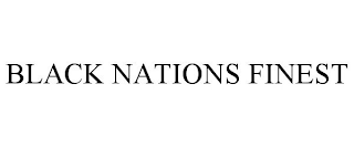 BLACK NATIONS FINEST
