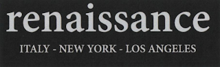 RENAISSANCE ITALY - NEW YORK - LOS ANGELES